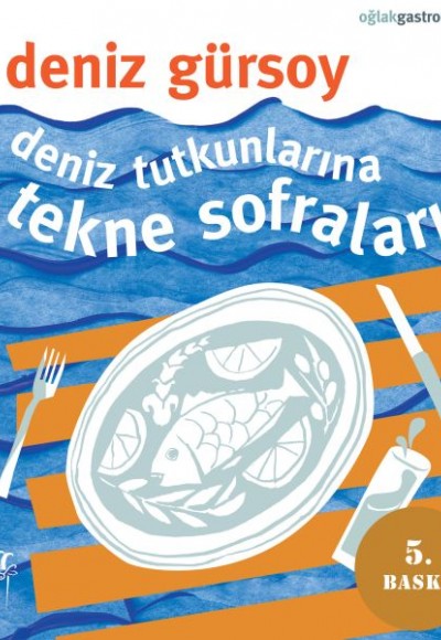 Deniz Tutkunlarına Tekne Sofraları