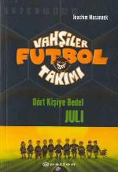 Vahşiler Futbol Takımı 4: Dört Kişiye Bedel Juli