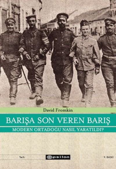 Barışa Son Veren Barış Moden Ortadoğu Nasıl Yaratıldı?