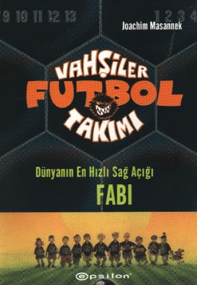 Vahşiler Futbol Takımı 8 Dünyanın En Hızlı Sağ Açığı FABİ