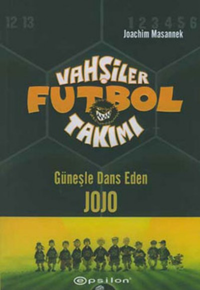 Vahşiler Futbol Takımı 11 Güneşle Dans Eden JOJO