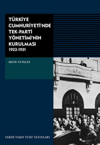 Türkiye Cumhuriyeti'nde Tek-Parti Yönetiminin Kurulması