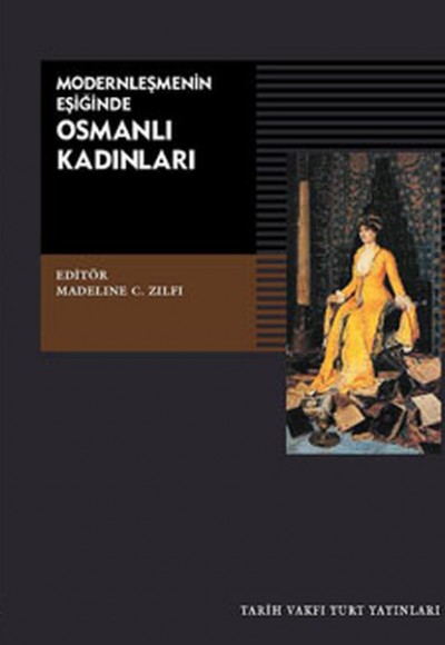 Modernleşmenin Eşiğinde Osmanlı Kadınları