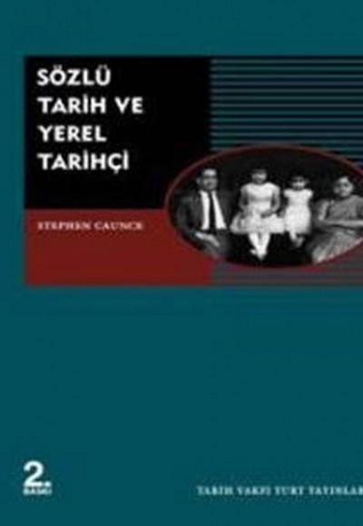 Sözlü Tarih ve Yerel Tarihçi