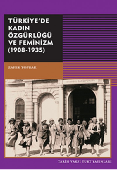 Türkiye'de Kadın Özgürlüğü ve Feminizm 1908 - 1935