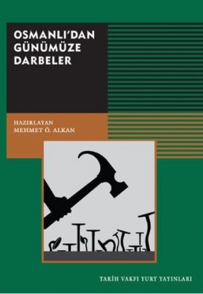 Osmanlı’dan Günümüze Darbeler