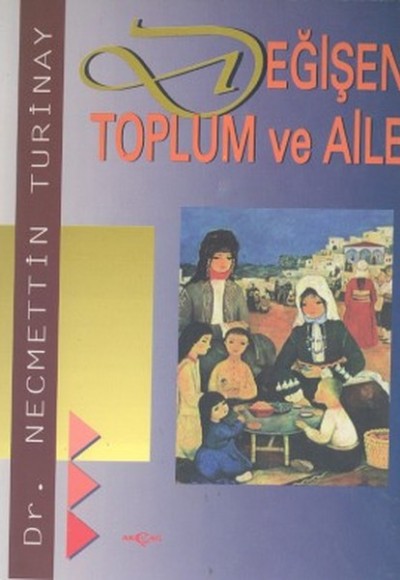 Değişen Toplum ve Aile