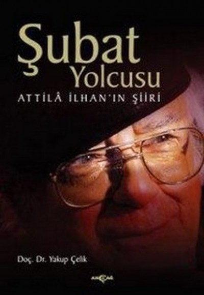 Şubat Yolcusu Attilla İlhan’ın Şiiri