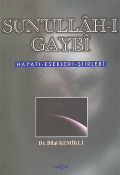 Sunullah-ı Gaybi Hayatı-Eserleri-Şiirleri
