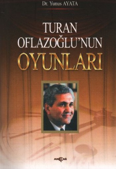 Turan Oflazoğlunun Oyunları