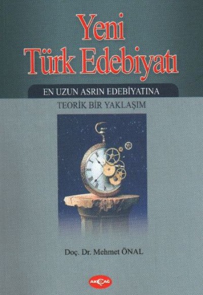 Yeni Türk Edebiyatı  En Uzun Asrın Edebiyatına Teorik Bir Yaklaşım -2. Kitap