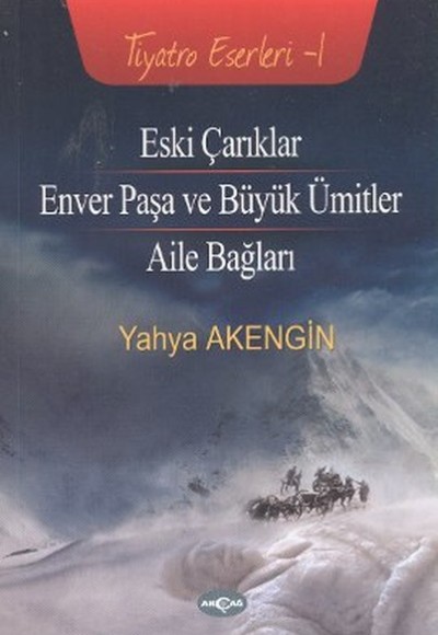 Eski Çarıklar - Enver Paşa ve Büyük Ümitler - Aile Bağları