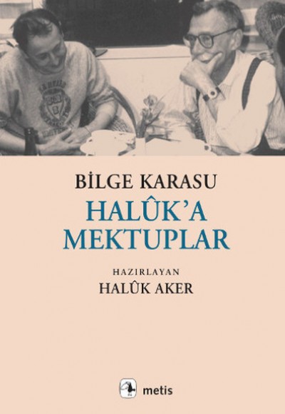 Haluk'a Mektuplar