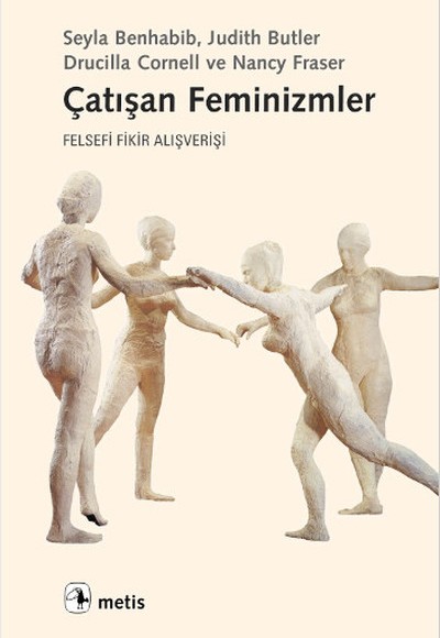 Çatışan Feminizmler  Felsefi Fikir Alışverişi