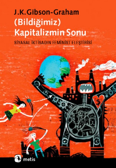 Bildiğimiz Kapitalizmin Sonu  Siyasal İktisadın Feminist Eleştirisi