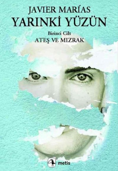 Yarınki Yüzün Cilt 1: Ateş ve Mızrak