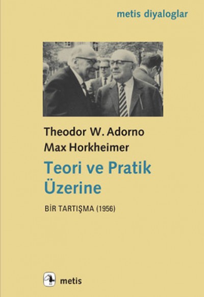 Teori ve Pratik Üzerine Bir Tartışma (1956)