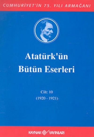 Atatürk'ün Bütün Eserleri Cilt: 10 (Ciltli)