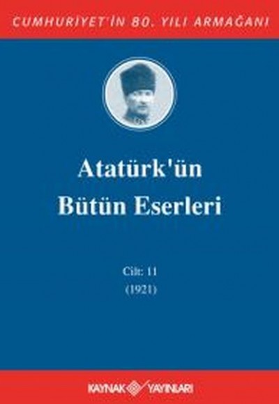Atatürk'ün Bütün Eserleri Cilt 11 (1921)