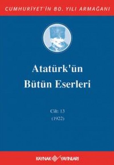 Atatürk'ün Bütün Eserleri Cilt 13 (1922)