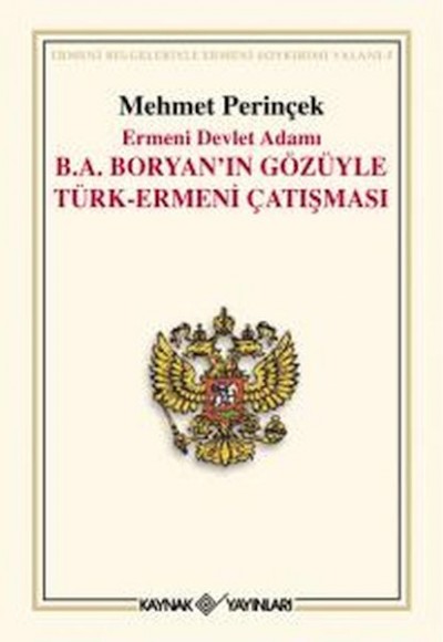 Ermeni Devlet Adamı B. A. Boryan’ın Gözüyle Türk-Ermeni Çatışması