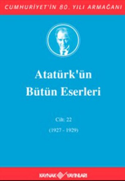Atatürk'ün Bütün Eserleri Cilt: 22 (Ciltli)