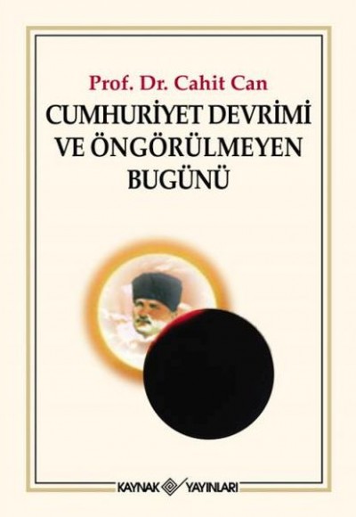 Cumhuriyet Devrimi ve Öngörülmeyen Bugünü