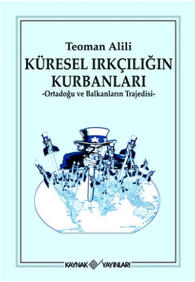 Küresel Irkçılığın Kurbanları  Ortadoğu Ve Balknların Trajedisi