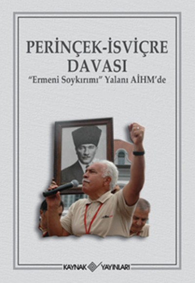 Perinçek-İsviçre Davası  Ermeni Soykırımı Yalanı AİHM'de