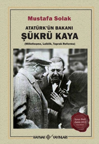 Atatürk’ün Bakanı Şükrü Kaya