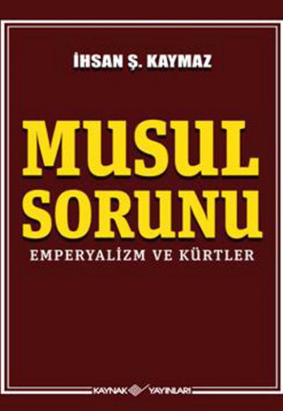 Musul Sorunu  Emperyalizm ve Kürtler