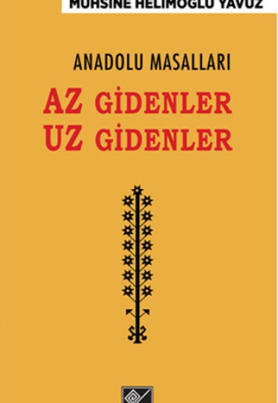 Anadolu Masalları - Az Gidenler Uz Gidenler