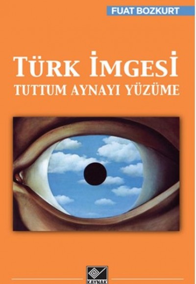 Türk İmgesi Tuttum Aynayı Yüzüme