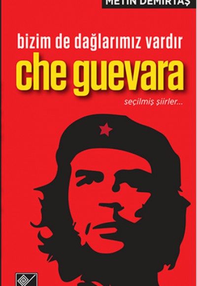 Bizim De Dağlarımız Vardır - Che Guevara