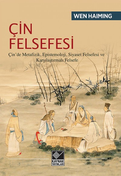 Çin Felsefesi  Çin’de Metafizik, Epistemoloji, Siyaset Felsefesi ve Karşılaştırmalı Felsefe