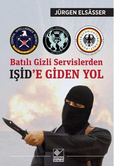 Batılı Gizli Servislerden Işide Giden Yol