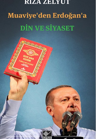 Muaviyeden Erdoğana Din ve Siyaset