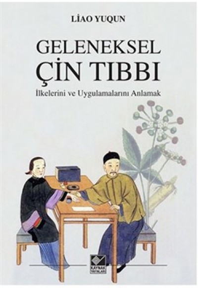 Geleneksel Çin Tıbbı  İlkelerini ve Uygulamalarını Anlamak