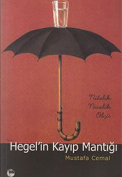 Hegel'in Kayıp Mantığı