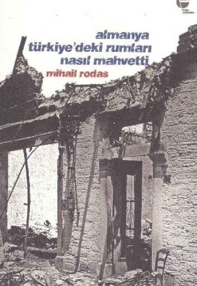 Almanya Türkiye'deki Rumları Nasıl Mahvetti