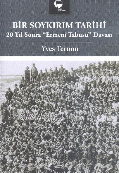 Bir Soykırım Tarihi  20 Yıl Sonra Ermeni Tabusu Davası