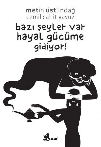 Bazı Şeyler Var Hayal Gücüme Gidiyor!