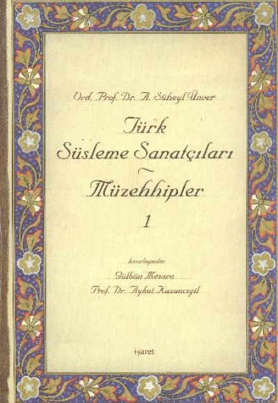 Türk Süsleme Sanatçıları Müzehhipler - 1