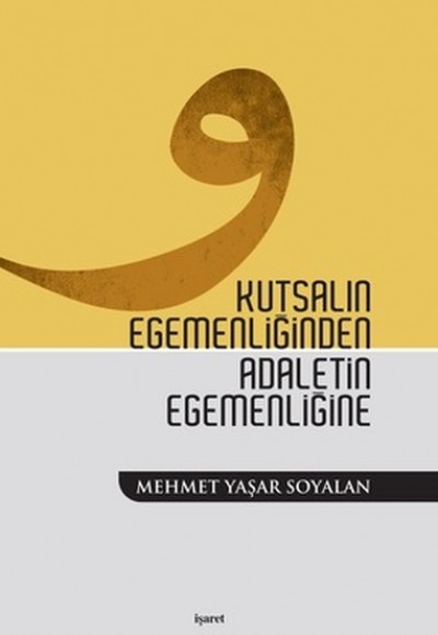 Kutsalın Egemenliğinden Adaletin Egemenliğine