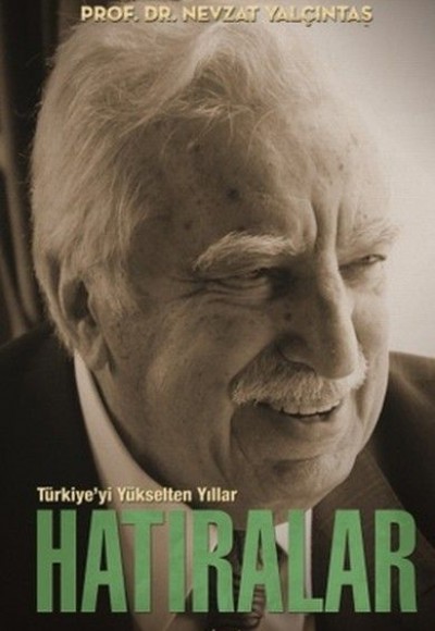 Türkiye’yi Yükselten Yıllar - Hatıralar (Ciltli Kutulu)