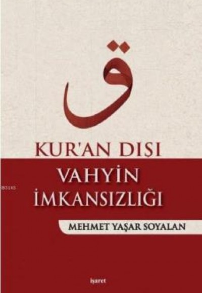 Kur'an Dışı Vahyin İmkansızlığı