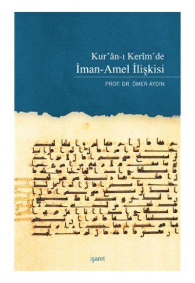 Kur'an'ı Kerim'de İman-Amel İlişkisi