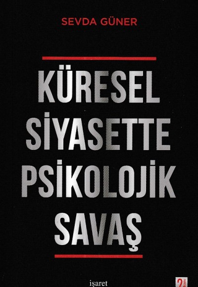 Küresel Siyasette Psikolojik Savaş