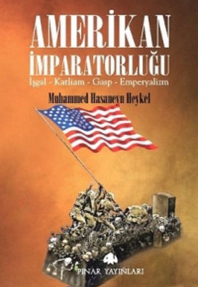 Amerikan İmparatorluğu (İşgal,Katliam, Gasp,Emperyalizm)