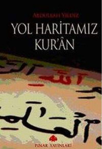 Yol Haritamız Kur'an